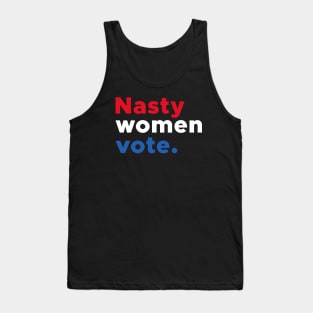 Nasty Women Vote Red Blue White Typography Tank Top